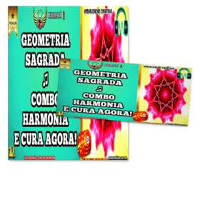 Combo Harmonia e Cura: Geometria Sagrada (Áudio Autovisualização) - Versão Premium Completa