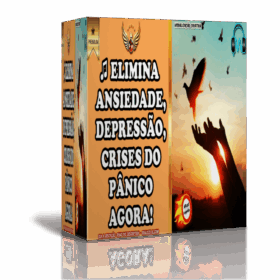 Eliminação da Ansiedade, Depressão e Crises de Pânico: Versão Completa Premium